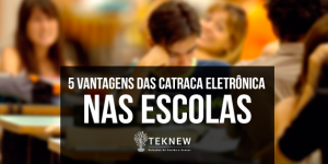 5 Vantagens das Catracas Eletrônicas nas Escolas