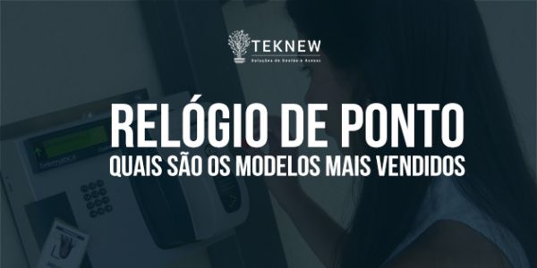 Relogio de Ponto, quais são os modelos mais vendidos