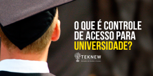 O que é controle de acesso para universidades?
