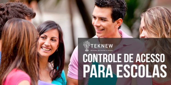 Controle de Acesso para Escolas - Teknew