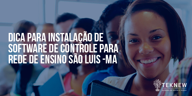 Dica para instalação de Software de Controle para Rede de Ensino São Luis -MA
