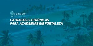 Catracas-Eletrônicas-para-academias-em-Fortaleza